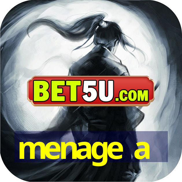 menage a